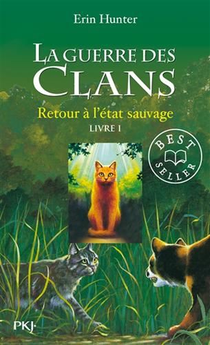 Guerre des clans (La) T.01 : Retour à l'état sauvage cycle 1