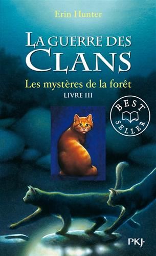 Guerre des clans (La) T.03 : Les mystères de la forêt cycle 1