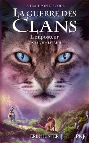 Guerre des clans, la trahison du code (La) Cycle 7 T.02 : L'imposteur