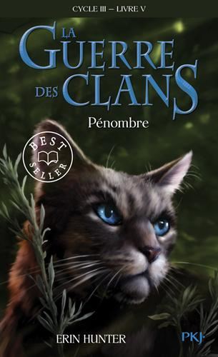 Guerre des clans, le pouvoir des étoiles (La) Cycle 3 T.05 : Pénombre