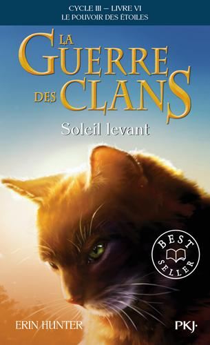 Guerre des clans, le pouvoir des étoiles (La) Cycle 3 T.06 : Soleil levant