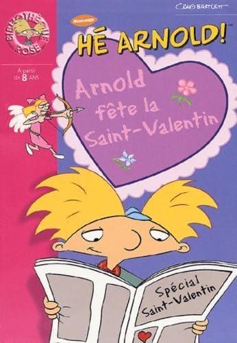 Hé Arnold ! T.03 : Fête la Saint-Valentin