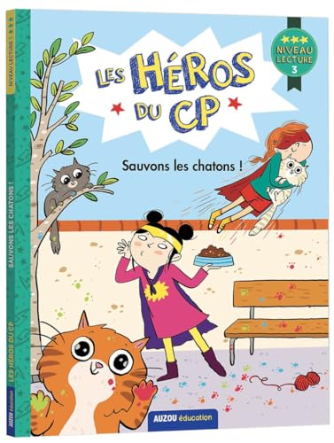 Héros du CP (Les) : Sauvons les chatons !