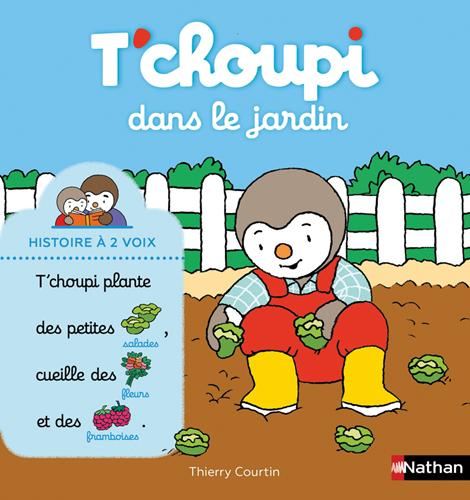 Histoire à 2 voix T.01 : T'choupi dans le jardin