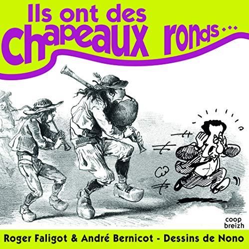 Ils ont des chapeaux ronds..