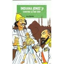 Indiana Jones Jr contre le roi Zed