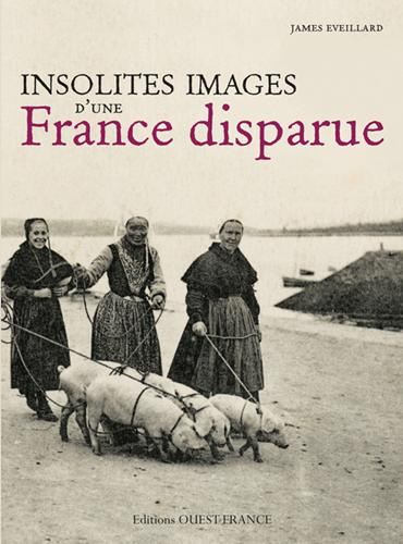 Insolites images d'une France disparue