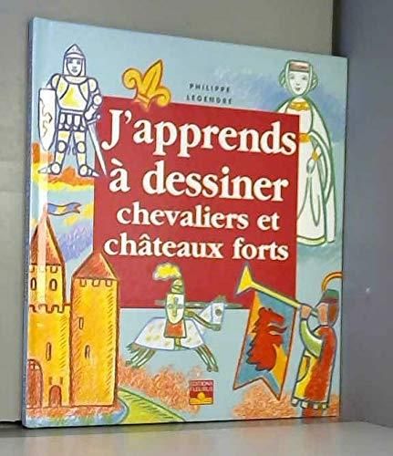 J'apprends à dessiner les chevaliers et les châteaux-forts