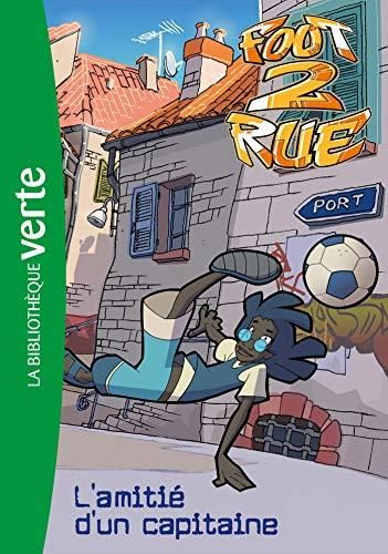 L'Foot 2 rue T.04 : Amitié d'un capitaine