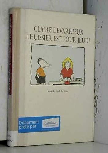 L'Huissier est pour jeudi