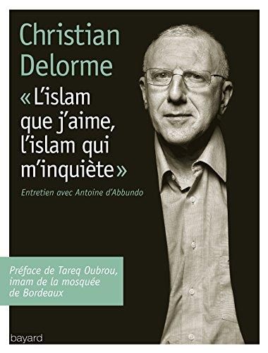 L'Islam que j'aime, l'islam qui m'inquiète