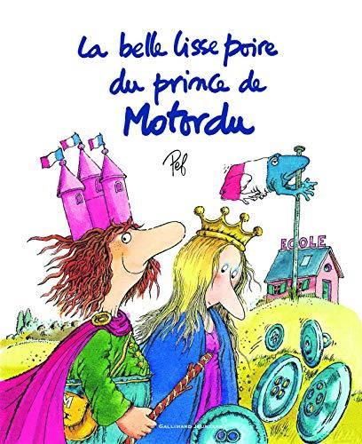 La Belle lisse poire du prince de Motordu