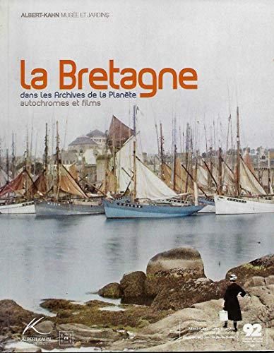 La Bretagne dans les archives de la planète : autochromes et films