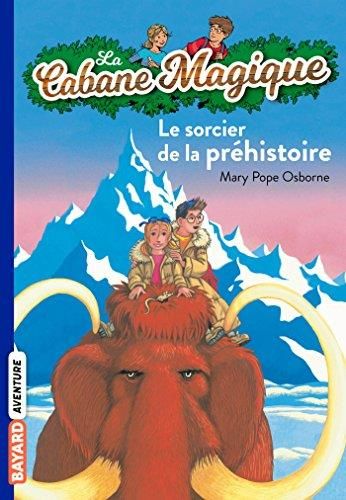 La Cabane Magique T.06 : Le sorcier de la préhistoire