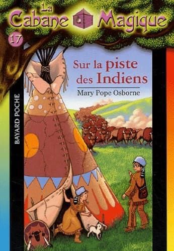 La Cabane magique T.17 : Sur la piste des Indiens