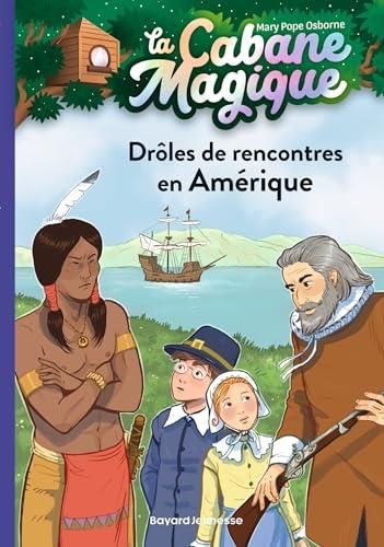 La Cabane magique T.22 : Drôles de rencontres en Amérique