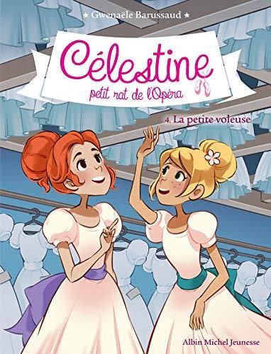 La Célestine petit rat de l'Opéra T.04 : Petite voleuse