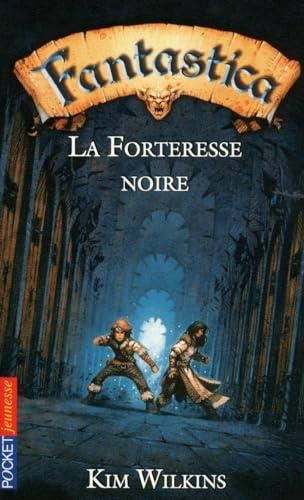 La Fantastica T.04 : Forteresse noire