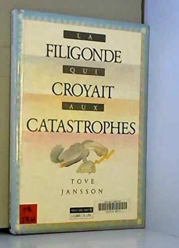 La Filigonde qui croyait aux catastrophes