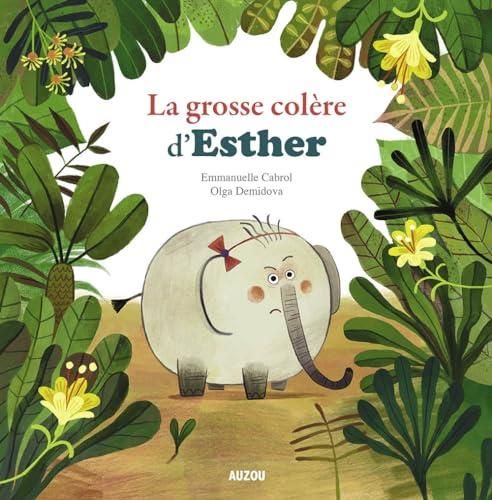 La Grosse colere d'esther (coll. mes ptits albums)