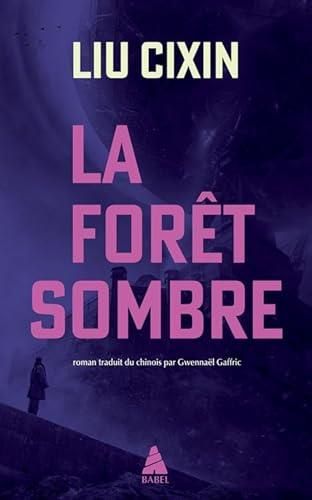 Le Problème à trois corps T.02 : Forêt sombre (La)
