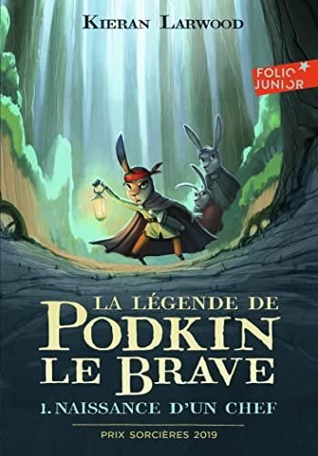 La Légende de Podkin le brave T.01 : Naissance d'un chef
