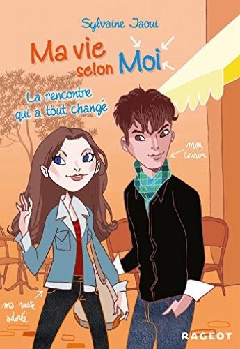La Ma vie selon moi T.02 : Rencontre qui a tout changé