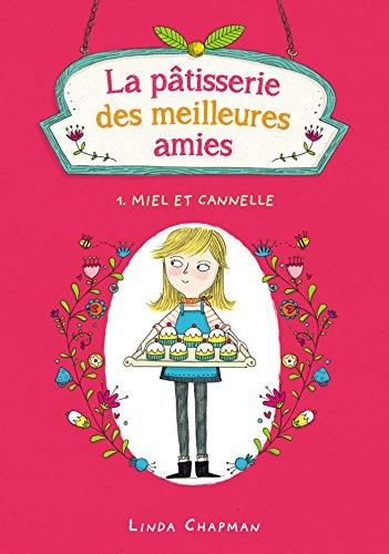 La Pâtisserie des meilleures amies T.01 : Miel et cannelle