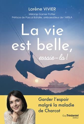 La Vie est belle, essaie-la !