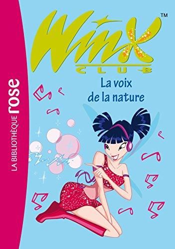 La Winx club T.04 : Voix de la nature