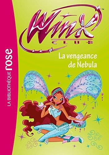 La Winx club T.36 : Vengeance de Nebula