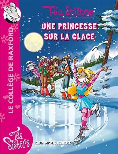 Le College de Raxford T.10 : Une princesse sur la glace
