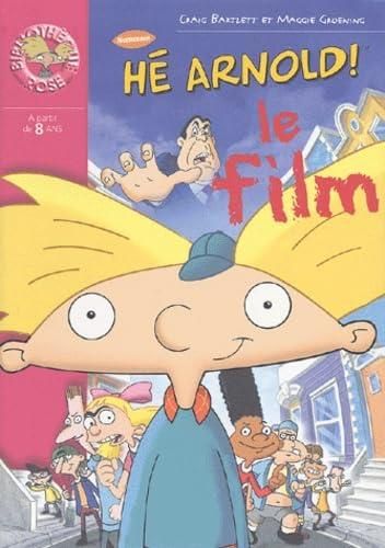 Le Hé Arnold ! T.06 : Film