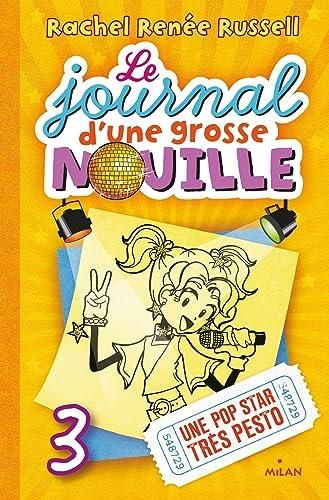 Le Journal d'une grosse nouille T.03 : Une pop-star très pesto