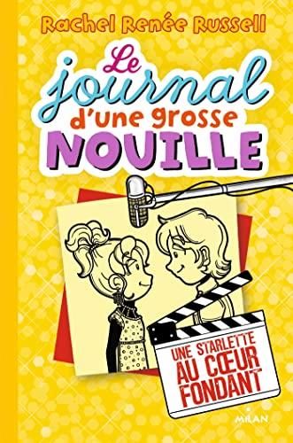 Le Journal d'une grosse nouille T.07 : Une starlette au coeur fondant