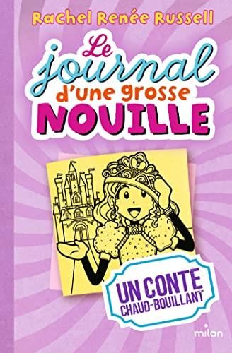 Le Journal d'une grosse nouille T.08 : Un conte chaud-bouillant