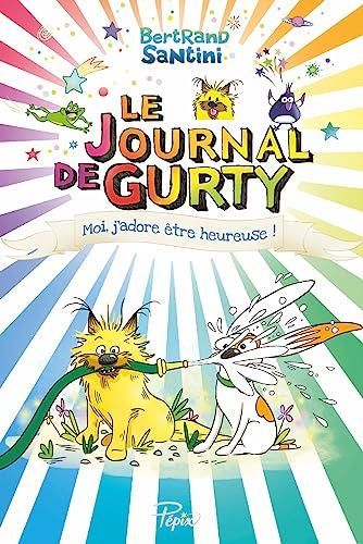 Le Journal de Gurty T.11 : Moi, j'adore être heureuse