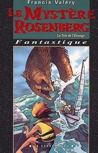 Le Trio de l'étrange. T.02 : Mystère Rosenberg (Le)