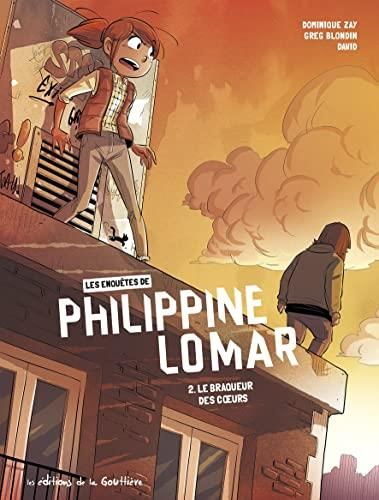 Les Enquêtes de Philippine Lomar T.02 Braqueur des coeurs (Le)