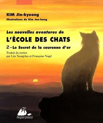 Les Nouvelles aventures de l'école des chats T.02 : Secret de la couronne d'or (Le)