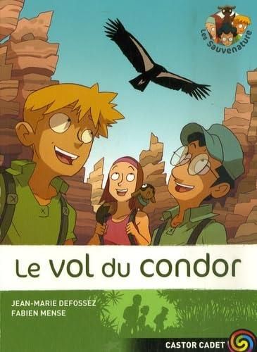 Les Sauvenature T.04 : Vol du condor (Le)