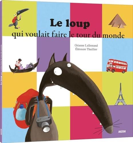 Le Loup qui voulait faire le tour du mon