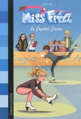 Le Miss Frizz T.02 : Crystal circus