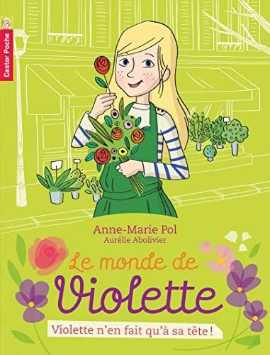 Le Monde de Violette T.02 : Violette n'en fait qu'a sa tåte !