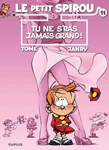 Le Petit Spirou T.11 Tu ne s'ras jamais grand ! ; précédé de La marche du monde