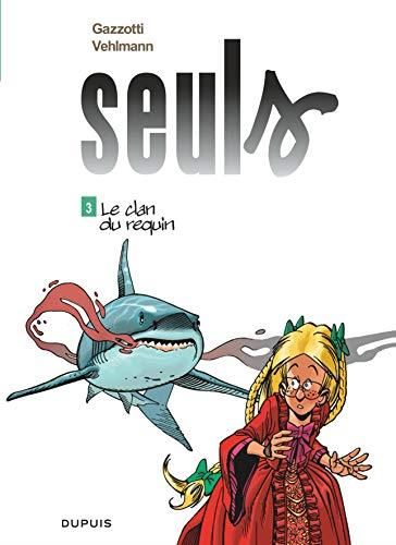 Le Seuls T.03 Clan du requin