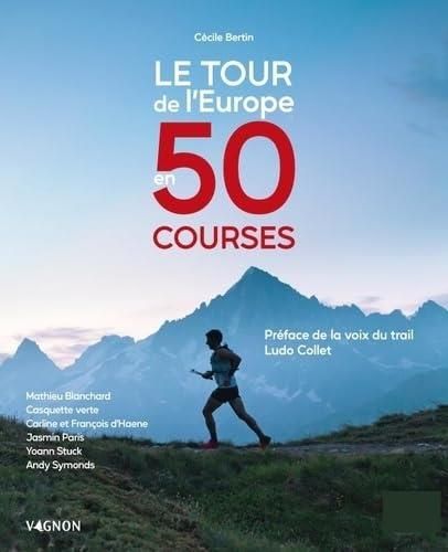 Le Tour de l'Europe en 50 courses