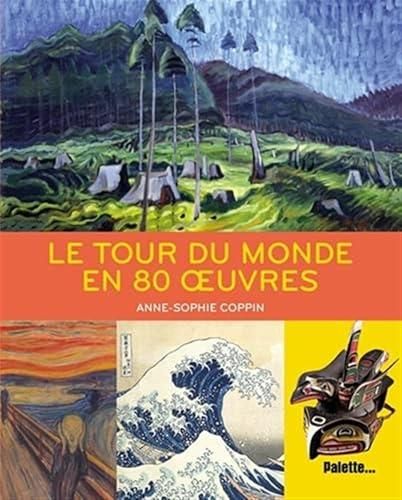 Le Tour du monde en 80 oeuvres