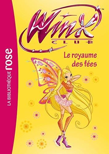 Le Winx club T.40 : Royaume des fées