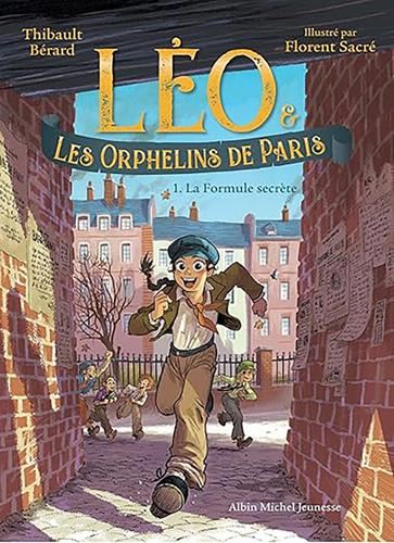 Léo & les orphelins de Paris T.01 : La formule secrète